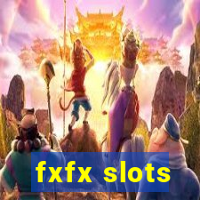 fxfx slots